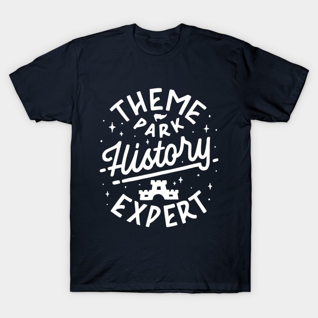 Theme Park History Expert T-Shirt by Fastpass to the Past: The Theme Park History Podcast